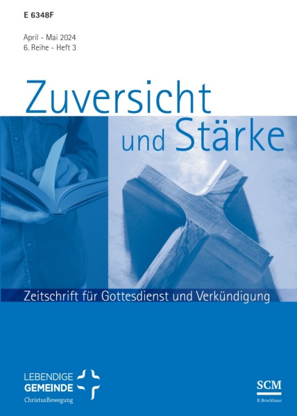 Cover der Zeitschrift „Zuversicht und Stärke“, Ausgabe April–Mai 2024, mit Kreuzmotiv und geöffneter Bibel; herausgegeben von der Lebendigen Gemeinde in der ChristusBewegung, SCM R.Brockhaus.